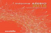 2015 - Inicio | AseBio · Junta Directiva Comisiones de trabajo de ASEBIO Socios de ASEBIO Patrocinadores 4 7 11 15 23 29 39 49 79 91 101 111 129 130 132 137 165. 4 Presentación