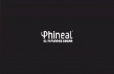 EL FUTURO ES SOLAR - Phineal | Tecnología inspirada en la ...phineal.com/wp-content/uploads/2018/06/Phineal... · Plataforma de manufactura avanzada de sistemas para movilidad eléctrica