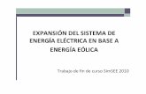 EXPANSIÓN DEL SISTEMA DE ENERGÍA ELÉCTRICA EN BASE A ... · EXPANSIÓN DEL SISTEMA DE ENERGÍA ELÉCTRICA EN BASE A ENERGÍA EÓLICA Trabajo de fin de curso SimSEE 2010. ... Modelado