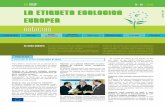 La Flor LA ETIQUETA ECOLOGICA EUROPEA · La Comisión estudia actualmente los criterios relativos a los productos de papel gráfico. La votación sobre los criterios relativos a las