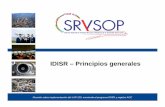 5. Principios generales IDISR. Principios...Programa IDISR Ventajas de IDISR OACI SARPs USOAP Procedimiento de inspección único Instrucción estándar Material de referencia Información