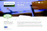 Aula - Philips · 2019-10-29 · Aula Su pack de aplicaciones de aula: CoreLine Adosable-suspendida LED34S VAR-PC & detector de presencia LRM1000 Todo lo que necesita para iluminar