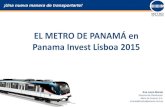 EL METRO DE PANAMÁ en Panama Invest Lisboa 2015casamericalatina.pt/wp-content/uploads/2015/12/1100-5-METRO.pdf · Tecnología del sistema Monorriel Demanda Diaria p/d totales 200