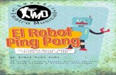 EL ROBOT PING PONG · EL ROBOT PING PONG... La Primera Comedia Musical Infantil Chilena De José Pineda y Vittorio Cintolesi