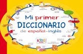 Mi primer DICCIONARIO - Edebe · de español-inglés plátano banana perro dog cocinar to cook yate yacht Interiores diccionario DEF.indd 1 16/06/14 06:15. es un diccionario visual