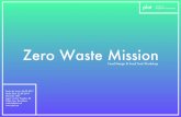 Zero Waste Mission - Plat · 2017-07-19 · estudio de Enric Satué. Es coautor de los libros como “El mundo de la cerveza artesanal” con Larousse Editorial. Es comisario de diferentes