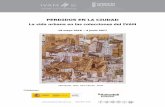 Dossier Perdidos en la ciudad - Institut Valencià …...La vida urbana en la colección del IVAM 18 de mayo, 2016– 4 de junio, 2017 Galerías 4 y 5. IVAM, Centre Julio González