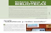 SistemaVascode BIBLIOTECAS · TIC-s entre los profesionales que configuran la red en línea de Euskadi. Objetivosgeneralesdelplan: Con este proyecto se pretenden alcanzar los siguientes