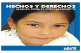 Brochure Hechos y Derechos - JPGs - ACNUR · que las niñas por predisposición genética. En Colombia la reducción de muertes infantiles viene siendo muy lenta y desigual por áreas