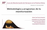 Metodología y programas de la monitorización · 37 Curso de Monitorización de Fármacos en la Práctica Clínica Salamanca, 3 a 7 de Junio de 2019 Metodología y programas de la