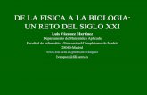 DE LA FISICA A LA BIOLOGIA: UN RETO DEL SIGLO XXIubio.bioinfo.cnio.es/Cursos/cursoVerano2008/documentos/FISICAaB… · SISTEMAS COMPLEJOS • Sistemas con muchos elementos que interaccionan