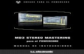MD3 STEREO MASTERINGEl plug-in MD3 ofrece tanto procesado dinámico stereo como mono dual en tres bandas de frecuencia. Su ruta de señal cristalina usa procesado a 48 bits. Puede