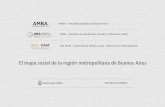 AMBA Área Metropolitana de Buenos Aires FADU Facultad de ... · procesos de segregación, cambios de las relaciones sociourbanas a nivel microurbano. En ambas escalas de análisis