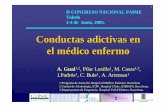 Conductas adictivas en el médico enfermo · 2-4 de Junio, 2005. Conductas adictivas en el médico enfermo A. Gual1,2, Pilar Lusilla1, M. Casas1,3, J.Padrós1, C. Bule1, A. Arteman1
