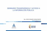 SEMINARIO TRANSPARENCIA Y ACCESO A LA ...sirecec2.esap.edu.co/admon/archivos/20180605013355.pdf• La Ley 1712 de 2014 o de Transparencia y del Derecho de Acceso ala Información Pública
