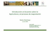 Introducción al Acuerdo sobre la Agricultura y al proceso ...otca.gob.do/wp-content/uploads/2009/10/se-ag-jun... · restablecerá medidas del tipo de las que se ha prescrito se conviertan