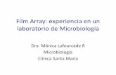 Filmarray: experiencia en un laboratorio de microbiología · 2017-06-24 · • Instalación de un equipo FA en el Laboratorio de Microbiología • No hay gabinete de bioseguridad