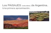 Los PAISAJES (naturales) de Argentina. · PAISAJE, UN CONCEPTO COMPLEJO. En este práctico realizaremos una aproximación conceptual y práctica al PAISAJE. Para ello, realizaremos