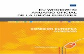 UNIÓN EUROPEA EU WHOISWHO ANUARIO OFICIAL DE LA UNIÓN EUROPEA · UNIÓN EUROPEA EU WHOISWHO ANUARIO OFICIAL DE LA UNIÓN EUROPEA COMISIÓN EUROPEA 01/04/2020 Gestionado por la Oficina