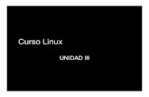 Curso Linux - Instituto Tecnológico de Moreliadsc.itmorelia.edu.mx/~jcolivares/courses/linuxitj/unidad3.pdf · direcciones y de direcciones con nombres, y alguna que otra cosa más.