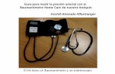 Guía para medir la presión arterial con el …El Kit tiene un Baumanómetro y un estetoscopio Guía para medir la presión arterial con el Baumanómetro Home Care de nuestro botiquín