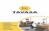 TAVASAtavasa.com.mx/catalogo/cafeteria.pdf · TAVASA FABRICA DE MUEBLES TATA VASCO S.A. Toda la madera de nuestro mobiliario es de pino de primera calidad, de 3/4 , barnizadas en