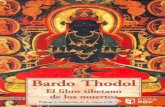 Bardo thodol: El libro tibetano de los muertosfiles.madretierra56.webnode.cl/200000066-17bd318b88/Bardo... · 2017-11-13 · lectura de El bardo thodol o Libro tibetano de los muertos.