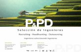 P&PD Selección+Servicios Ingeniería 2018 - Subcontratación de Ingenieros y ... · 2018-01-27 · P &PD Ingenieros es una empresa de servicios de ingeniería + recursos humanos.