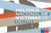 POLITICA NACIONAL DE VICTIMAS DE DELITO...de la integridad física, psicológica y social de las víctimas de delito. 5. Desarrollar acciones tendientes a la prevención y reducción
