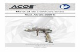 MANUAL ACOE 5000-E 2018 - Aerográficos FEJU SLaerograficosfeju.com/wp-content/uploads/.../08/MANUAL-ACOE-500… · ATENCIÓN: No utilice objetos punzantes como agujas, cuchillos,