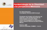 Epidemiología de la Obesidad: una perspectiva Méxicana...y Jefe del Departamento de Enfermedades Crónicas y Dieta, Centro de Investigación ... Sobrepeso y Obesidad en mujeres Mexicanas