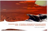 Manual para identificación de carnívoros andinos. Guía de ... · viven. Hay mucha evidencia que apunta a la importancia de ... alcanza alturas extremas en la zona de la cordillera