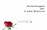 Antología de Lola Barea · Antología de Lola Barea \\\"Homenaje a la poesía\\\" *** Hoy solo puedo hablar en poesía, como si fuese tango, gusta tanto, se escucha en lejanía igual