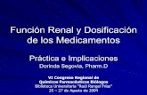 Función Renal y Dosificación de los Medicamentosrespyn2.uanl.mx/especiales/ee-10-2004/conferencias_pdf/farmacia_pdf/F04.pdfRenal y Dosificación de los Medicamentos. Pr. á. ctica.