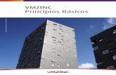 VMZINC Principios Básicos bsicos.pdf · La presencia de dióxido de carbono (CO2) en un ambiente ven-tilado, y en presencia de agua (H2O), provoca en la superficie del metal una