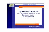 INTERVENCIÓN EN EL ÁMBITO ESCOLAR: EDUCACIÓN · Especial de acuerdo con los principios de Normalización, Integración e Inclusión, y con la concepción de la educación como