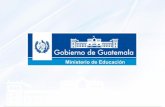 Si mejoramos la calidad de la Educación Guatemala · cualitativa de la formación de maestros de PRIMARIA • Los jóvenes que deseen convertirse en maestros de primaria deberán