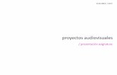 proyectos audiovisuales - umh2139.edu.umh.esumh2139.edu.umh.es/wp-content/uploads/sites/313/2017/11/presen… · desarrollo de capacidades críticas que permitan la lectura del lenguaje