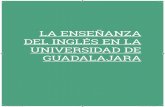 LA ENSEÑANZA DEL INGLÉS EN LA UNIVERSIDAD DE GUADALAJARAflip.cga.udg.mx/wp-content/uploads/2019/02/LAENSE... · LA ENSEANA DEL INGLÉS EN LA UNIVERSISDA DE GUADALAJARA 11 2.1 Es