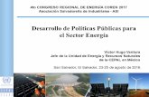 La Política Energéticacongresodeenergia.com/wp-content/uploads/2019/06/D1F1... · 2019-06-19 · Ingreso del gas natural (2018) y proyección para un Hub regional. Mercados regulados,