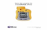 Guía del usuario de ToxiRAE Pro - RAE Spain · de una vez cada seis meses, dependiendo del uso y la exposición a los gases y la contaminación de su modo operativo. El monitor ToxiRAE