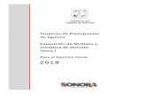 2018 - Gobierno Del Estado de Sonora · A EXPOSICIÓN DE MOTIVOS DE LA INICIATIVA DE DECRETO DEL PRESUPU T ODE G S ARA EL EJERCICIO FISCAL 2018. 3 Hermosillo, Sonora a 15 de Noviembre