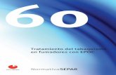 60 - Sociedad Paraguaya de Neumología€¦ · fumadores con EPOC de reciente diagnóstico. El diagnóstico de los fumadores con EPOC previa, requiere, además, de la valoración