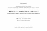 Arquitecturas Incómodas - Universidad Nacional De Colombiabdigital.unal.edu.co/63419/1/7531760.2013.pdf · crítica como un hecho significativo para la historia de la arquitectura