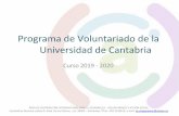 Programa de Voluntariado Universidad de Cantabria...Apoyo en la difusión (Pegado de carteles, reparto de folletos etc.) 6. Apoyo en la realización de eventos (Ayudar al personal