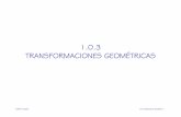 1.0.3 TRANSFORMACIONES GEOMÉTRICAScad3dconsolidworks.uji.es/v2_libro1/t1_modelado/cap_1_0_3.pdf · equivalentes) tener los mismos elementos (puntos y líneas) y las mismas relaciones