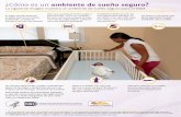 ¿Cómo es un ambiente de sueño seguro? · bebés, idealmente durante el primer año del bebé, pero al menos durante los primeros 6 meses. No ponga objetos acolchonados, juguetes,