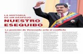LA HISTORIA DE UN DESPOJO NUESTRO ESEQUIBO · Aprovechando la debilidad propia del Estado venezolano naciente, el cual se vio compro-metido en una larga y cruenta guerra para lograr