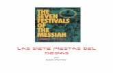 LAS SIETE FIESTAS DEL MESIAS€¦ · para que su pueblo pudiera conocer acerca de la venida del Mesías (Mashiach) y el rol que el Mesías (Mashiach) jugaría en la redención y restauración