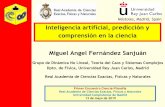 Miguel Angel Fernández Sanjuán - Encuentros de Ciencia y ... · • La senda del futuro de la ciencia lo marcará un dialogo constructivo entre Big Data y Big Theory. • Por supuesto
